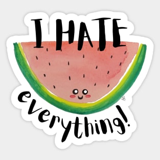 I Hate Everything, Kawaii Watermelon Slice - Sarcastic Cute Hater (white t-shirt) Sticker